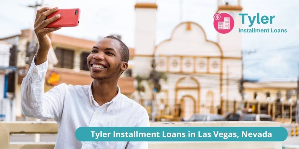 Tyler Installment Loans in Las Vegas, 89102